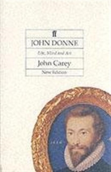 Image for John Donne : Life, Mind and Art