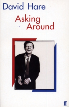 Image for Asking Around : Background to the David Hare Trilogy
