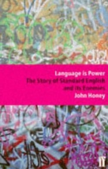 Image for Language is power  : the story of standard English and its enemies