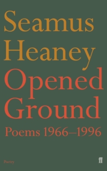 Image for Opened ground  : poems, 1966-1996