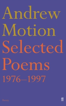 Image for Andrew Motion  : selected poems, 1976-1997