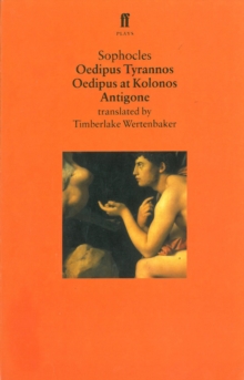 Image for Oedipus Plays : Oedipus Tyrannos; Oedipus at Kolonos; Antigone