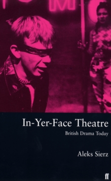 Image for In-Yer-Face Theatre