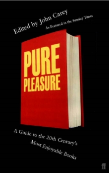 Image for Pure pleasure  : a guide to the twentieth century's most enjoyable books