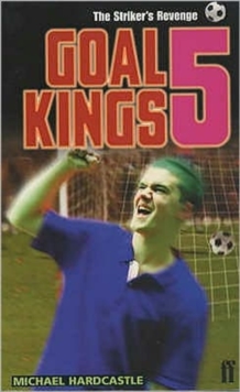 Image for Goal Kings Book 5: the Striker's Revenge