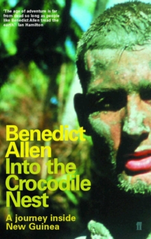 Image for Into the crocodile nest  : a journey inside New Guinea