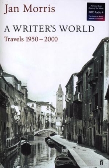 Image for A writer's world  : travels 1950-2000
