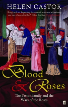 Image for Blood & roses  : the Paston family in the fifteenth century