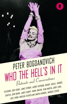 Who the Hell’s In It?: Conversations with Legendary Film Stars