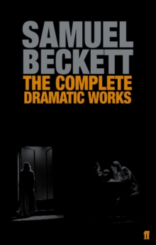 Image for The Complete Dramatic Works of Samuel Beckett