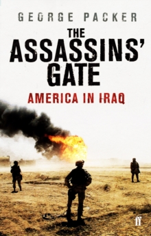 The Assassins’ Gate: America in Iraq