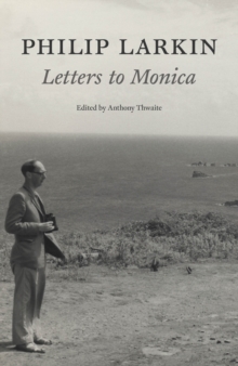 Image for Philip Larkin: Letters to Monica