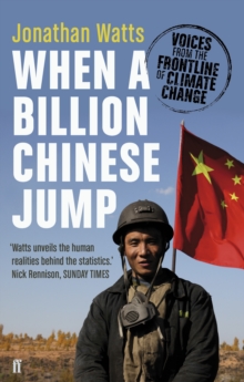 Image for When a billion Chinese jump  : voices from the frontline of climate change