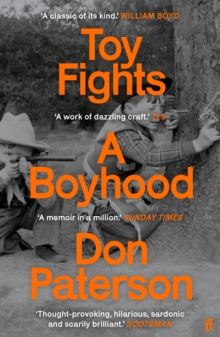 Toy Fights: A Boyhood – ‘A classic of its kind’ William Boyd