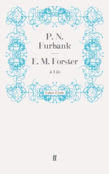 Image for E. M. Forster : A Life