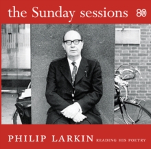 The Sunday Sessions: Philip Larkin reading his poetry