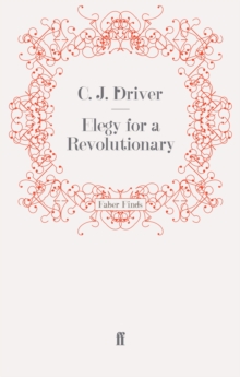 Elegy for a Revolutionary