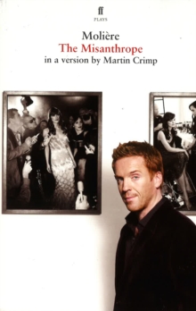 Image for The Misanthrope : in a version by Martin Crimp