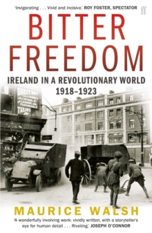 Image for Bitter freedom: Ireland in a revolutionary world 1918-1923