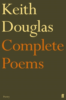 Keith Douglas: The Complete Poems
