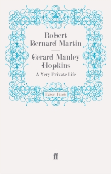 Image for Gerard Manley Hopkins : A Very Private Life