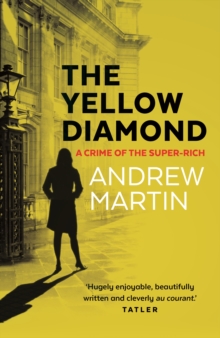 Image for The yellow diamond  : a crime of the super-rich
