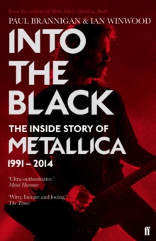 Image for Into the black: the inside story of Metallica, 1991-2014