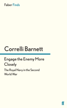 Image for Engage the enemy more closely  : the Royal Navy in the Second World War