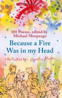 Image for Because a fire was in my head: 101 poems to remember