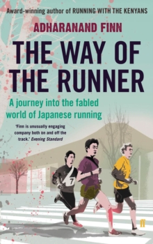 Image for The way of the runner  : a journey into the fabled world of Japanese running