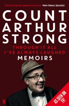 Through it All I’ve Always Laughed: Memoirs of Count Arthur Strong