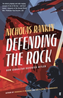 Image for Defending the rock  : how Gilbraltar defeated Hitler