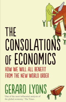 Image for The consolations of economics  : how we will all benefit from the new world order
