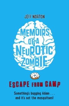 Image for Memoirs of a neurotic zombie: Escape from camp