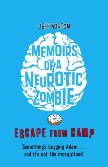 Image for Memoirs of a neurotic zombie.: (Escape from camp)