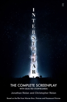 Interstellar: The Complete Screenplay With Selected Storyboards