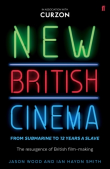 Image for New British cinema from 'Submarine' to '12 Years a Slave': the resurgence of British film-making