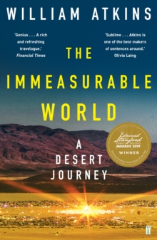 Image for The immeasurable world  : a desert journey