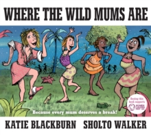 Image for Where the wild mums are