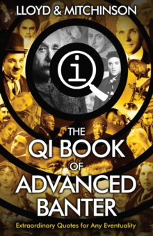Image for Advanced banter  : the QI book of quotations