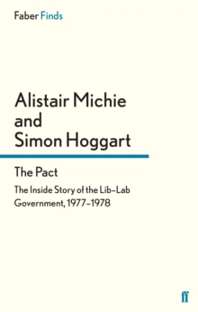 Image for The pact: the inside story of the Lib-Lab government, 1977-1978