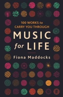 Image for Music for life: 100 works to carry you through