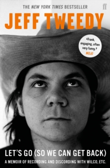 Image for Let's go (so we can get back): a memoir of recording and discording with Wilco, etc.