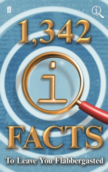 Image for 1,342 QI facts to leave you flabbergasted
