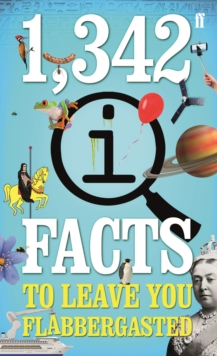 Image for 1,342 QI facts to leave you flabbergasted