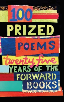 Image for 100 prized poems  : twenty-five years of the Forward Books