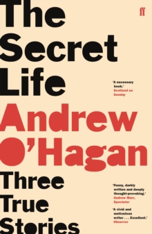 The Secret Life: Three True Stories