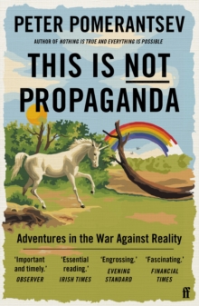 Image for This is not propaganda: adventures in the war against reality