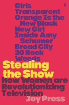 Image for Stealing the show: how women are revolutionising television