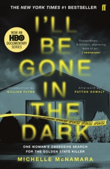 Image for I'll be gone in the dark  : one woman's obsessive search for the Golden State Killer